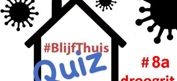 Thuisquiz #8a: Droogrit Flipje in Tiel, deel 1 inclusief aanvulling